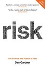 RISK THE SCIENCE AND POLITICS OF FEAR