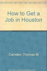 How to Get a Job in Houston