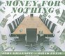 Money for Nothing How the Failure of Corporate Boards Is Ruining American Business and Costing Us Trillions