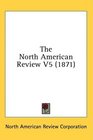 The North American Review V5