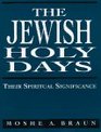 The Jewish Holy Days Their Spiritual Significance