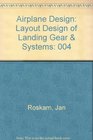 Airplane Design Layout Design of Landing Gear  Systems