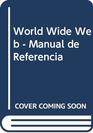 World Wide Web  Manual de Referencia