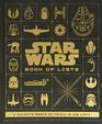 Star Wars Book of Lists A Galaxy's Worth of Trivia in 100 Lists