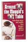 Around the Maggid's Table More Classic Stories and Parables from the Great Teachers of Israel