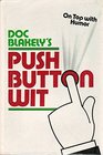 Doc Blakely's Push Button Wit