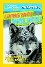 National Geographic Kids Chapters Living With Wolves True Stories of Adventures With Animals