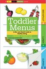 Toddler Menus A MixandMatch Guide to Healthy Eating