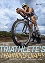 The Triathlete's Training Diary Your Ultimate Tool for Faster Stronger Racing 2nd Ed