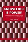 Knowledge is Power The Rise and Fall of European Popular Educational Movements 18481939