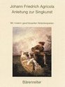 Anleitung zur Singkunst Reprint der Ausgabe 1757