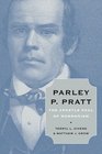 Parley P Pratt The Apostle Paul of Mormonism