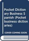 Pocket Dictionary of Business Spanish