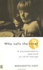 Who Calls the Tune A Psychodramatic Approach to Child Therapy