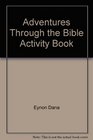 Adventures Through the Bible Activity Book