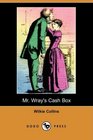 Mr. Wray's Cash Box; or, The Mask and the Mystery (Dodo Press)
