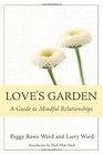 Love's Garden A Guide to Mindful Relationships