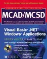 MCAD/MCSD Visual Basic  NET  Windows  Applications Study Guide