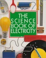 The Science Book of Electricity