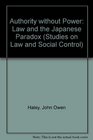 Authority Without Power Law and the Japanese Paradox