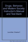 Drugs Behavior and Modern Society Instructor's Manual and Test Bank