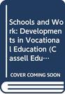 Schools and Work Developments in Vocational Education