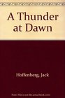 A Thunder at Dawn