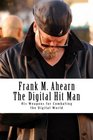 The Digital Hit Man His Weapons for Combating the Digital World