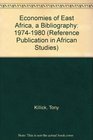 Economies of East Africa a Bibliography 19741980