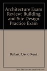 Architecture Exam Review Building and Site Design Practice Exam