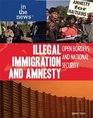 Illegal Immigration and Amnesty Open Borders and National Security