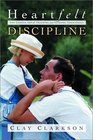 Heartfelt Discipline : The Gentle Art of Training and Guiding Your Child