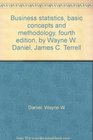 Business statistics basic concepts and methodology fourth edition by Wayne W Daniel James C Terrell