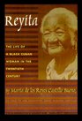 Reyita The Life of a Black Cuban Woman in the Twentieth Century