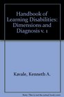 Handbook of Learning Disabilities Dimensions and Diagnosis v 1