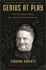 Genius At Play The Curious Mind of John Horton Conway