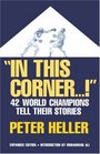 In This Corner FortyTwo World Champions Tell Their Stories