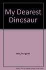 My Dearest Dinosaur