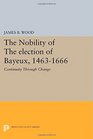 The Nobility of the Election of Bayeux 14631666 Continuity Through Change