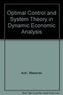 Optimal Control and System Theory in Dynamic Economic Analysis