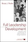 Full Leadership Development : Building the Vital Forces in Organizations (Advanced Topics in Organizational Behavior series)
