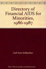 Directory of Financial AIDS for Minorities 19861987