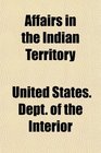 Affairs in the Indian Territory
