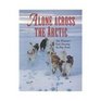 Alone Across the Arctic One Woman's Epic Journey by Dog Team
