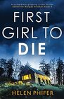 First Girl to Die A completely gripping crime thriller