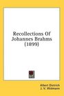 Recollections Of Johannes Brahms