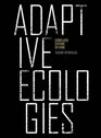 Adaptive Ecologies Correlated Systems of Living