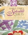 Hard Times Splendid Quilts A 1930s Celebration of Paper Piecing From The Kansas City Star