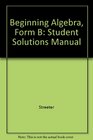 Beginning Algebra Form B Student Solutions Manual
