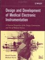 Design and Development of Medical Electronic Instrumentation A Practical Perspective of the Design Construction and Test of Medical Devices